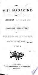 The Wit's Magazine; Or, Library of Momus