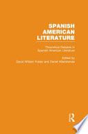 Theoretical Debates in Spanish American Literature