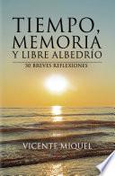 Tiempo, memoria y libre albedrío. 50 breves reflexiones
