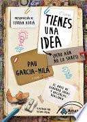 Tienes una idea (Pero aún no lo sabes)