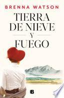 Tierra de nieve y fuego