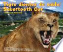 Tigre Dientes de Sable/Sabertooth Cat