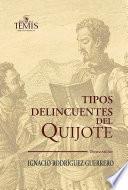 Tipos delincuentes del Quijote