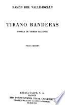 Tirano Banderas, novela de tierra caliente