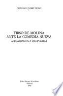 Tirso de Molina ante la comedia nueva