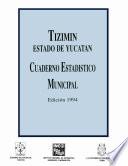 Tizimín estado de Yucatán. Cuaderno estadístico municipal 1994