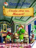 ¡Tócala otra vez, Mozart!