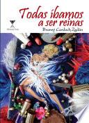Todas íbamos a ser reinas