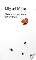 Libro Todas las miradas del mundo
