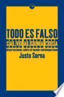 Todo es falso salvo alguna cosa