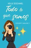 Todo lo que somos (Serendipity Magazine 3)