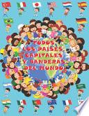 Todos Los Países, Capitales y Banderas Del Mundo