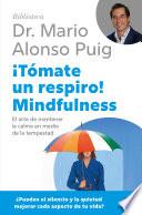 ¡Tómate un respiro! Mindfulness