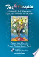 TorÁrterapia. Desarrollo de la Creatividad Según las Enseñanzas de la Kabalá