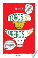 Toros sí, toreros no (Colección Rius)