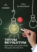 TOTUM REVOLUTUM. Mamarrachadas, cartas, poemas, artículos, fútbol, guasa y otras cosas serias