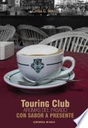 Touring Club. Aromas del pasado con sabor a presente