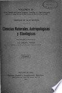 Trabajos del cuarto Congreso científico (1.0 Pan-americano) celebrado en Santiago de Chile del 25 de diciembre de 1908 al 5 de enero de 1909 ...: (III. seccion) Ciencias naturales, antropologicas y etnologicas, pub. bajo la direccion del Prof. C.E. Porter. t. I. 1911
