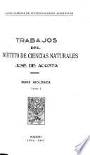 Trabajos del Instituto de Ciencias Naturales José de Acosta.