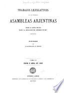 Trabajos legislativos de las primeras Asambleas arjentinas desde la junta de 1811 hasta la disolución des Congreso en 1827: Enero á abril de 1826