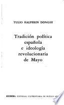 Tradición política española e ideología revolucionaria de Mayo