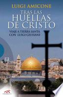 Tras las huellas de Cristo