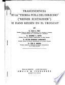 Trascendencia de la teoría pura del derecho (Reiner [R]echtsleher) de Hans Kelsen en el Uruguay