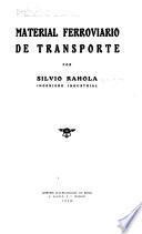 Tratado de ferrocarriles por Silvio Rahola ...: Material ferroviario de transports. 1929