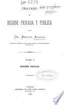 Tratado de higiene privada y pública. Tomo I, Higiene Privada