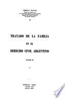 Tratado de la familia en el derecho civil argentino