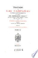 Tratado de las campanas y otros acontecimientos de los ejercitos del emoerador Carlos V. en Italia, Francia, Austria, Berberia y Grecia, desde 1521 hasta 1545