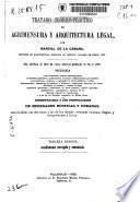Tratado teórico-práctico de agrimensura y arquitectura legal