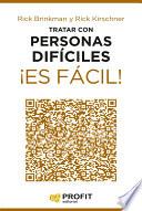 Tratar con personas díficiles ¡Es fácil!