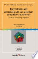 Trayectorias del desarrollo de los sistemas educativos modernos