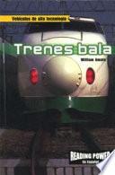 Trenes bala (Bullet Trains)