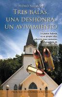Tres balas, una deshonra, un avivamiento