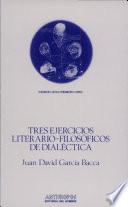 Tres ejercicios literario-filosóficos de dialéctica