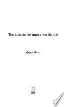 Tres historias de amor a flor de piel