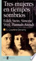 Tres mujeres en tiempos sombríos
