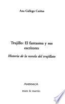 Trujillo, el fantasma y sus escritores