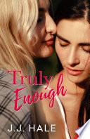 Truly Enough