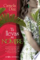 Tú llevas su nombre