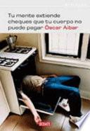 Tu mente extiende cheques que tu cuerpo no puede pagar
