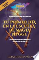Tu Primer día en la Escuela de Magia Hyyge