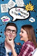 Tu Princesa Yo Superheroe