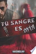 Tu Sangre Es Mía