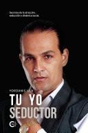 Tu yo seductor