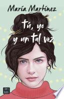 Tú, yo y un tal vez