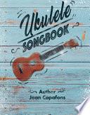 UKULELE SONGBOOK 50 SONGS