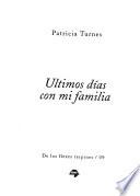 Ultimos días con mi familia